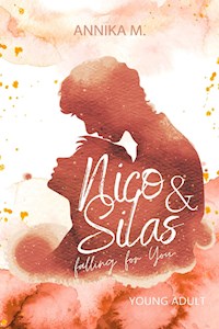 Nico & Silas - falling for you - Annika M. - E-Book