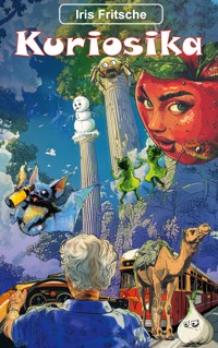 Kuriosika - Iris Fritzsche - E-Book