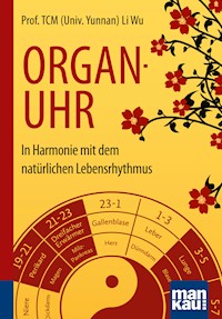 Organuhr. Kompakt-Ratgeber - Li Wu - E-Book