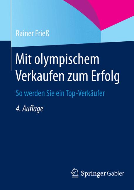Mit olympischem Verkaufen zum Erfolg - Rainer Frieß - E-Book