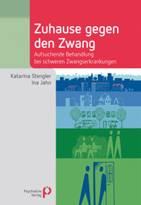 Zuhause gegen den Zwang - Katarina Stengler - E-Book