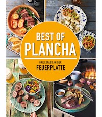 Best of Plancha - Grillspaß an der Feuerplatte -  - E-Book