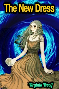 The New Dress - Virginia Woolf - Virginia Woolf - E-Book