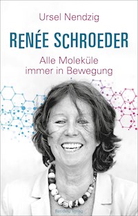 Renée Schroeder - Ursel Nendzig - E-Book