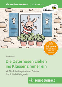 Die Osterhasen ziehen ins Klassenzimmer ein - Annika Koch - E-Book