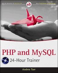 PHP and MySQL 24-Hour Trainer - Andrea Tarr - E-Book