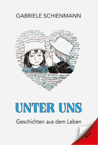 Unter Uns - Gabriele Schienmann - E-Book
