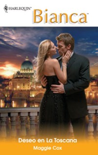 DESEO EN LA TOSCANA - Maggie Cox - E-Book