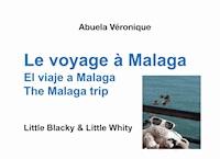 Le voyage à Malaga - Abuela Véronique - E-Book
