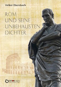 Rom und seine unbehausten Dichter - Volker Ebersbach - E-Book