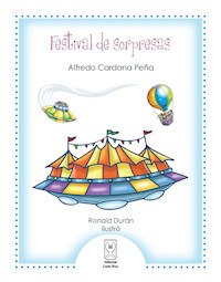 Festival de sorpresas - Alfredo Cardona Peña - E-Book