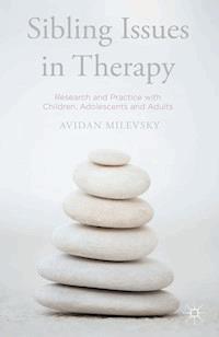 Sibling Issues in Therapy - Avidan Milevsky - E-Book