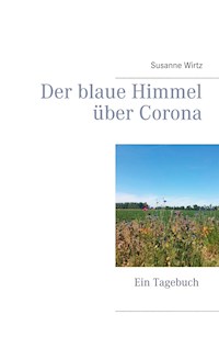 Der blaue Himmel über Corona - Susanne Wirtz - E-Book