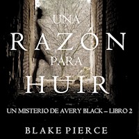 Una Razón para Huir  (Un Misterio de Avery Black—Libro 2) - Blake Pierce - Hörbuch