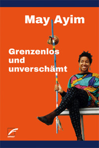 Grenzenlos und unverschämt - May Ayim - E-Book