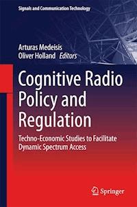 Cognitive Radio Policy and Regulation -  - E-Book