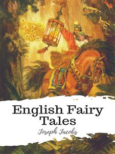 English Fairy Tales - Joseph Jacobs - E-Book
