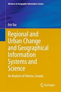 Regional and Urban Change and Geographical Information Systems and Science - Eric Vaz - E-Book