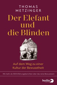 Der Elefant und die Blinden - Thomas Metzinger - E-Book