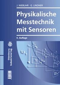 Physikalische Messtechnik mit Sensoren - Johannes Niebuhr - E-Book