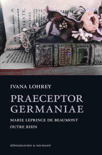 Praeceptor Germaniae - Ivana Lohrey - E-Book