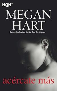 Acércate más - Megan Hart - E-Book