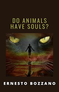 Do animals have souls? (translated) - Ernesto Bozzano - E-Book