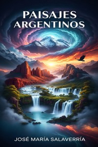 Paisajes Argentinos - José María Salaverría - E-Book