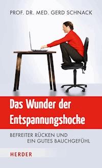 Das Wunder der Entspannungshocke - Gerd Schnack - E-Book