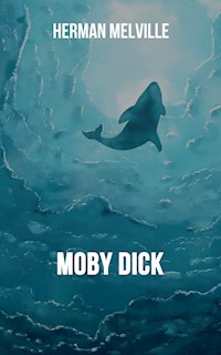 Moby Dick - Herman Melville. - E-Book