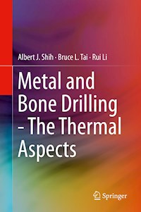 Metal and Bone Drilling - The Thermal Aspects - Albert J. Shih - E-Book