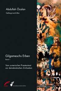 Gilgameschs Erben – Bd. I - Abdullah Öcalan - E-Book