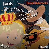 Mały Biały Książę i Czarna Wiedźma - Dorota Bindarowska - Hörbuch