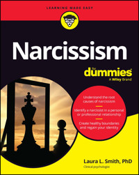 Narcissism For Dummies - Laura L. Smith - E-Book