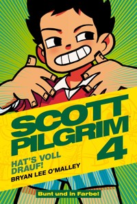 Scott Pilgrim, Band 4 - … hat's voll drauf! - Bryan Lee O'Malley - E-Book