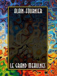 Le Grand Meaulnes - Alain-Fournier - E-Book