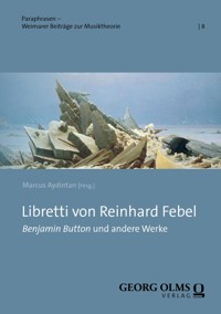 Libretti von Reinhard Febel - Marcus Aydintan - E-Book