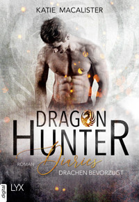 Dragon Hunter Diaries - Drachen bevorzugt - Katie MacAlister - E-Book