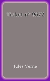 Ticket nº 9672 - Jules Verne - E-Book
