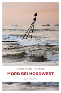 Mord bei Nordwest - Christiane Franke - E-Book