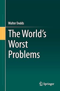 The World's Worst Problems - Walter Dodds - E-Book