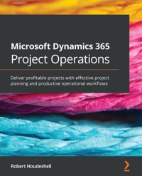 Microsoft Dynamics 365 Project Operations - Robert Houdeshell - E-Book