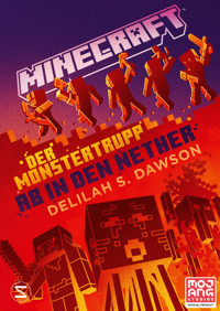 Minecraft - Der Monstertrupp: Ab in den Nether - Delilah S. Dawson - E-Book