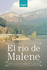 El río de Malene - Virtudes Guerrero Vargas - E-Book