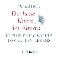 Die hohe Kunst des Alterns - Otfried Höffe - Hörbuch