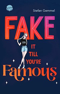 Fake it till you're famous - Stefan Gemmel - E-Book