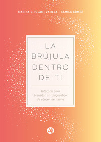 La brújula dentro de ti - Marina Girolami Varela - E-Book