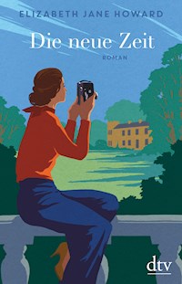 Die neue Zeit - Elizabeth Jane Howard - E-Book