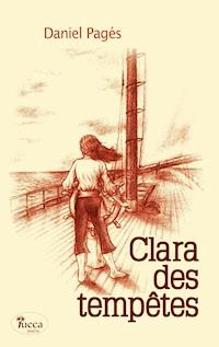 Clara des tempêtes - Daniel Pagés - E-Book