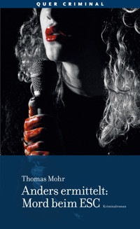 Anders ermittelt – Mord beim ESC - Thomas Mohr - E-Book